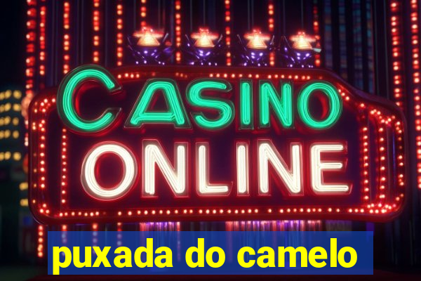 puxada do camelo